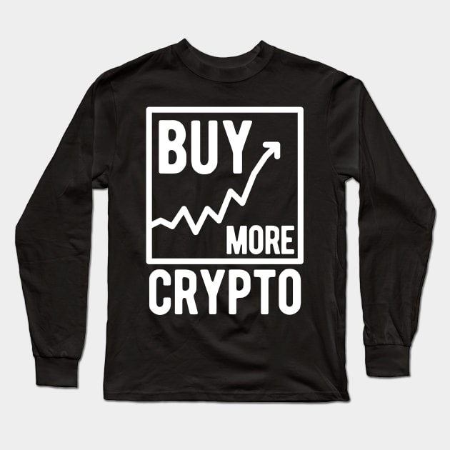 Buy More Crypto Long Sleeve T-Shirt by blueduckstuff